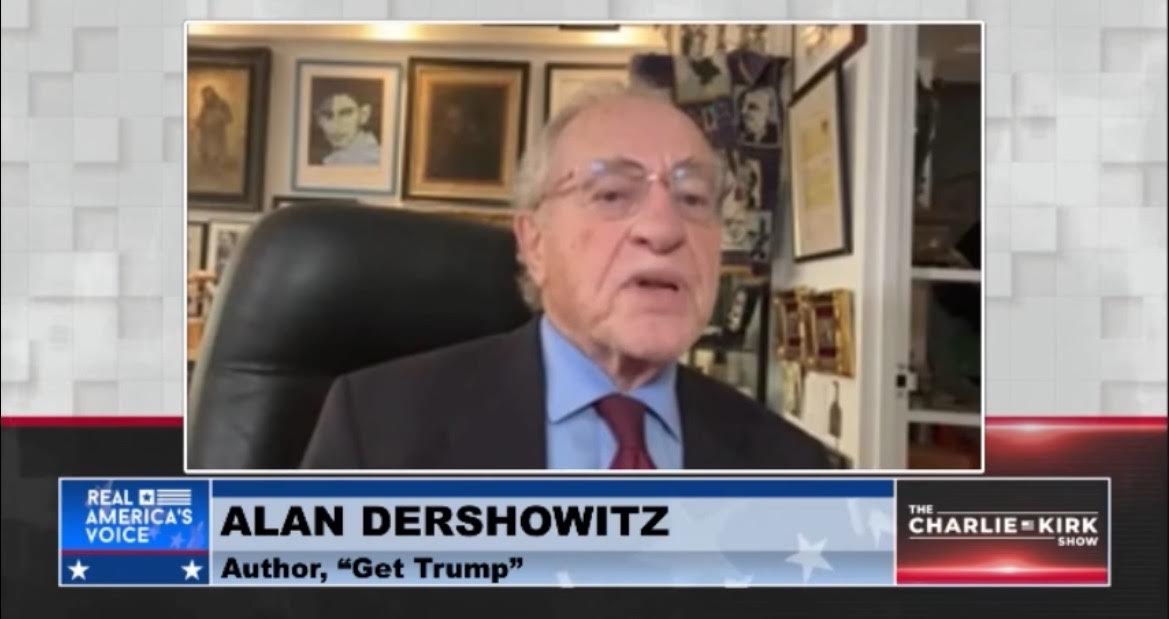 Alan Dershowitz Says Trump “Probably Will be Convicted” – But Verdict will be Overturned on Appeal (VIDEO)
