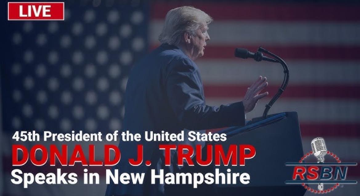 WATCH LIVE: Trump Speaks in Manchester, New Hampshire – 4 PM ET