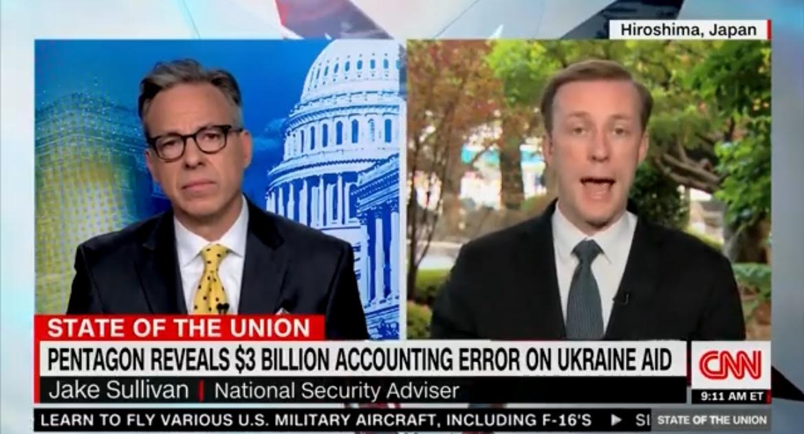 Jake Tapper Grills NatSec Advisor Jake Sullivan on Pentagon’s  Billion “Accounting Error” Over Ukraine Aid (VIDEO)