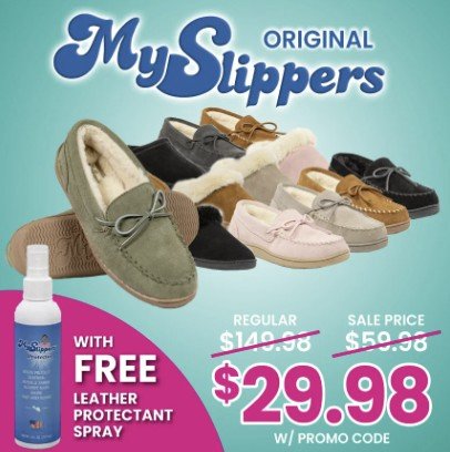 MySlippers promotional image featuring various styles, regular price $149.98, sale price $29.98 with free leather protectant spray and promo code offer.