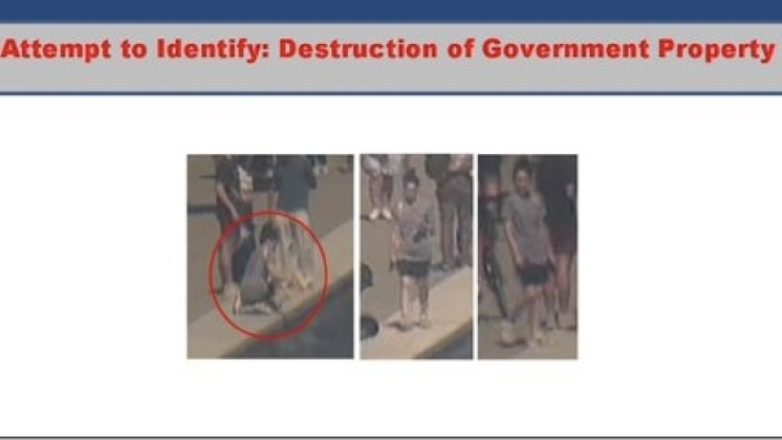 Image showing three individuals involved in an investigation related to the destruction of government property, with one person highlighted in a red circle for identification.